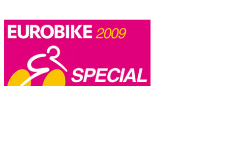 Special zur EUROBIKE 2009: wir sind für euch hautnah dabei